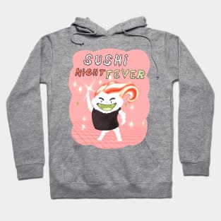 Sushi night fever Hoodie